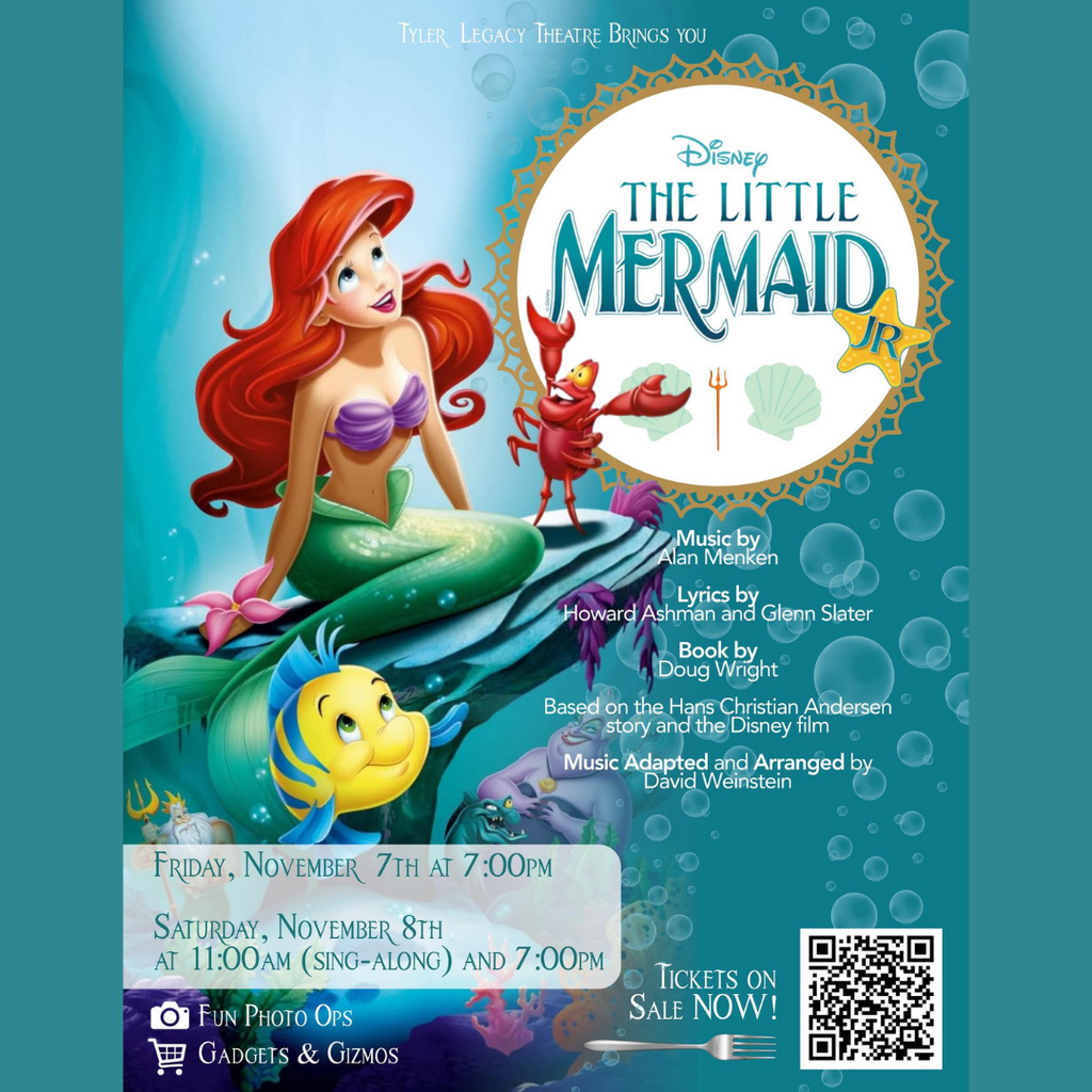 Tyler Legacy Theatre presents The Little Mermaid Jr. Friday, Nov. 7 at 7pm, Saturday, Nov. 8 at 11 am (sing along) and 7pm