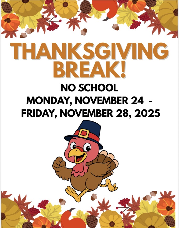 No school Monday November 24-28th 2025