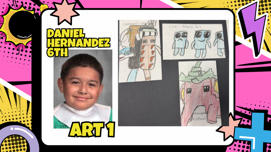 Daniel Hernandez 6th grade artist of the month