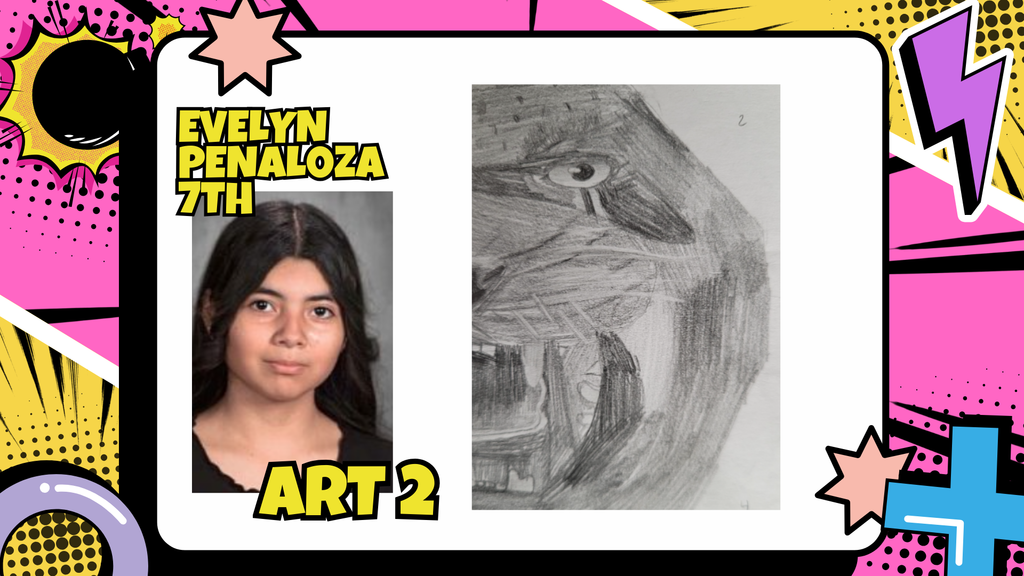 Evelyn Penaloza 7th grade artist of the month