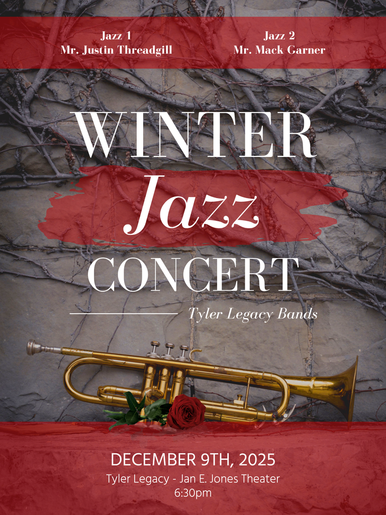 Winter Jazz Concert Dec. 9, 2025 Tyler Legacy Jan E. Jones Theater 6:30pm 