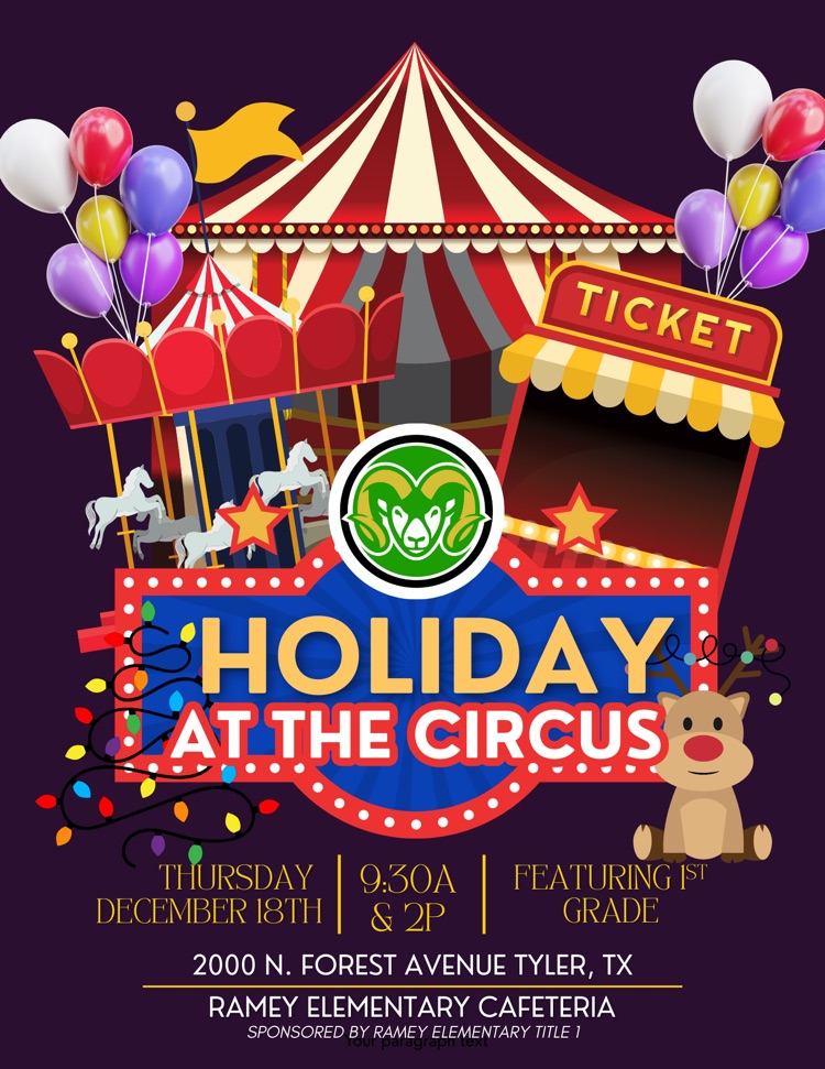 holiday at the circus first grade production December 18 at 9:30 and 2 PM