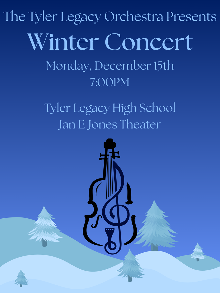 Tyler Legacy Orchestra Presents Winter Concert Monday, Dec. 15 at 7pm in Jan E Jones Theater