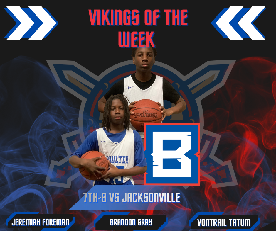 7th grade B team Vikings of the week Jeramiah Foreman, Brandon Gray, Vontrail Tatum