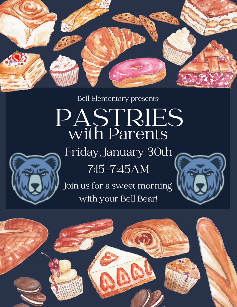 Pastries with Parents on Jan. 30th from 7:15-7:45AM 