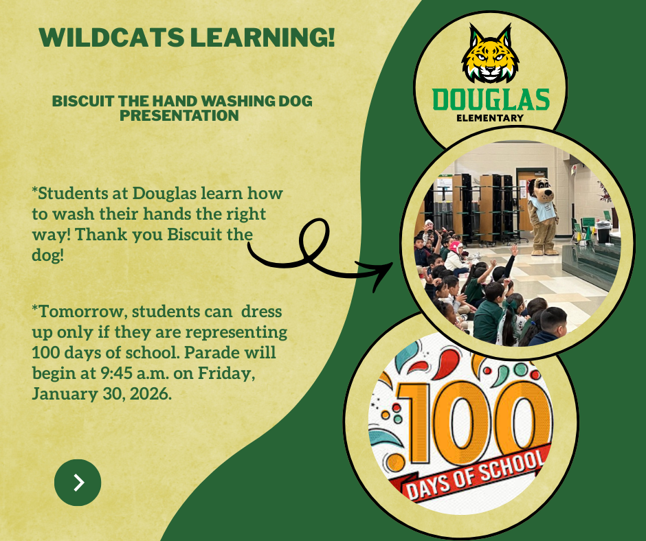 Students got a handwashing presentation from Biscuit the dog.  Tomorrow we will celebrate  100 days of school. Parade will begin at 9:45 a.m.