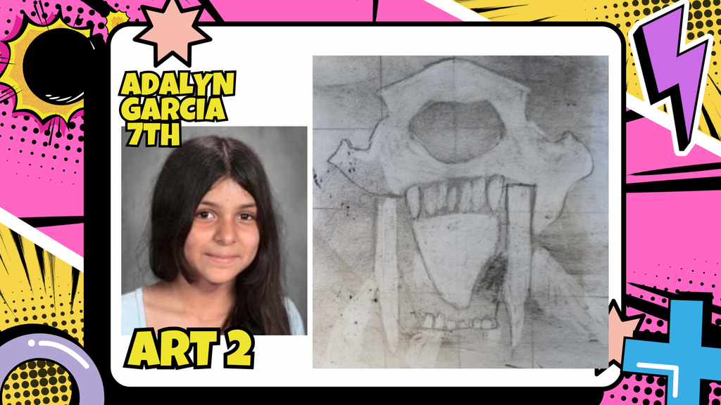 Artist of the Month for Art 2, Adalyn Garcia 