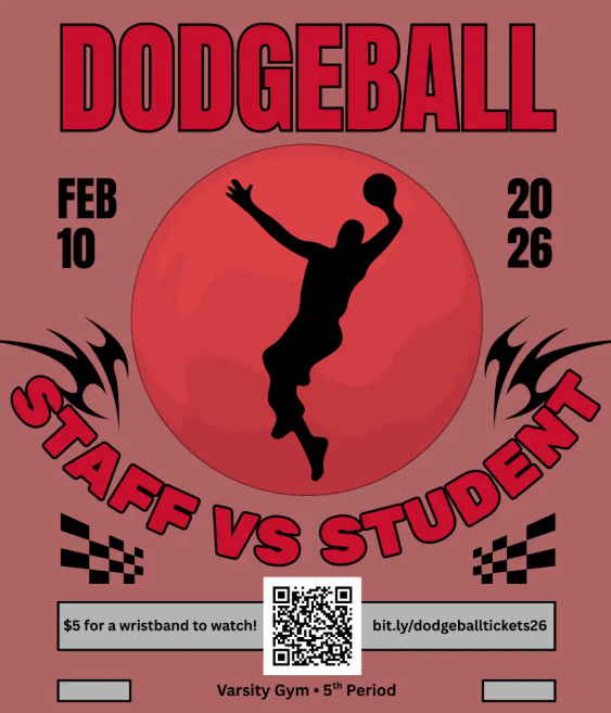 "Dodgeball Feb 10 staff vs student $5 for a wristband to watch bit/ly/dodgeballtickets26 Varsity gym 5th period" with red background and black sillhoutte of someone throwing a dodgeball