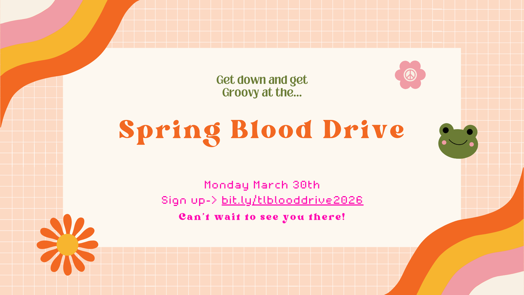 "Get down and get Groovy at the... Spring Blood Drive Monday March 30th sign up bit.ly/tlblooddrive2026 Can't wait to see you there!" with pastel colors and flowers.