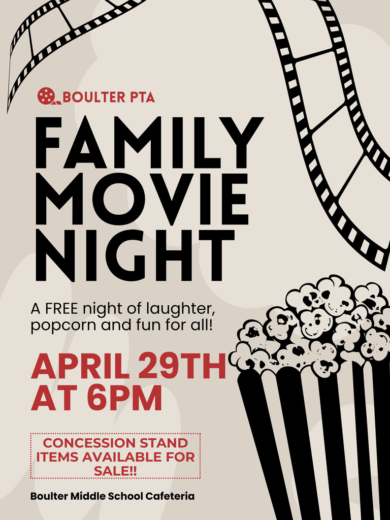 Boulter PTA Family Movie Night April 29th at 6 pm in the BMS Cafeteria