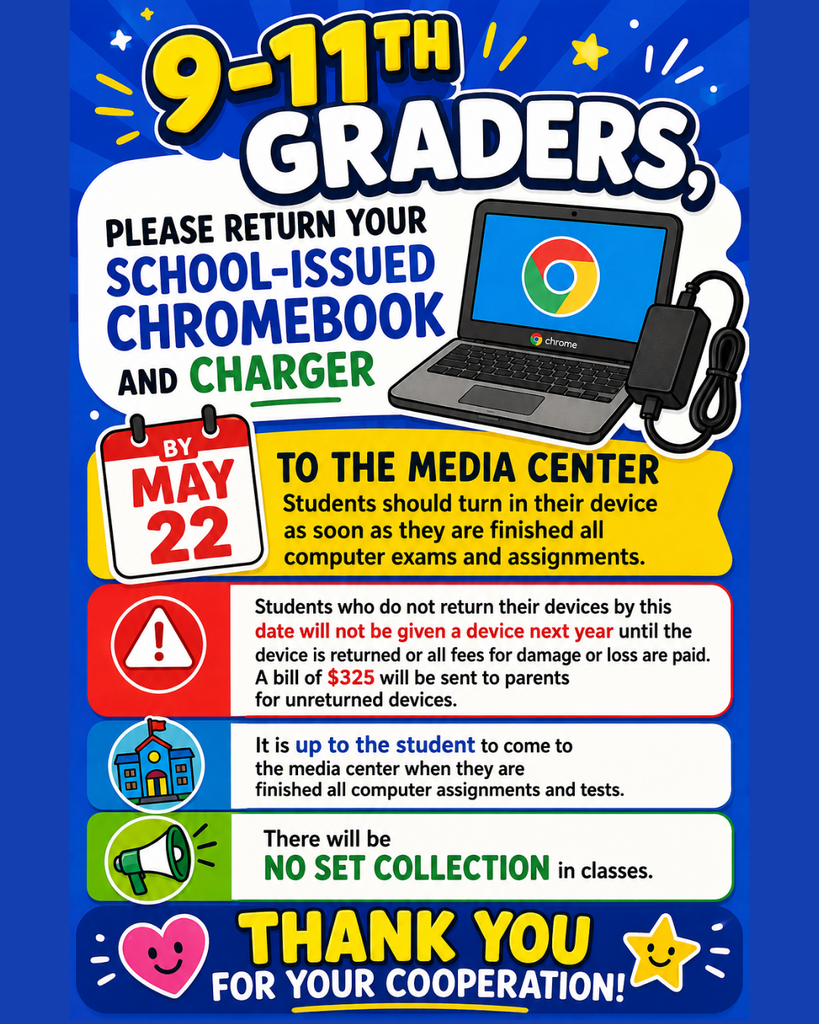 Turn in your school issued chromebook and charger by Friday, May 22