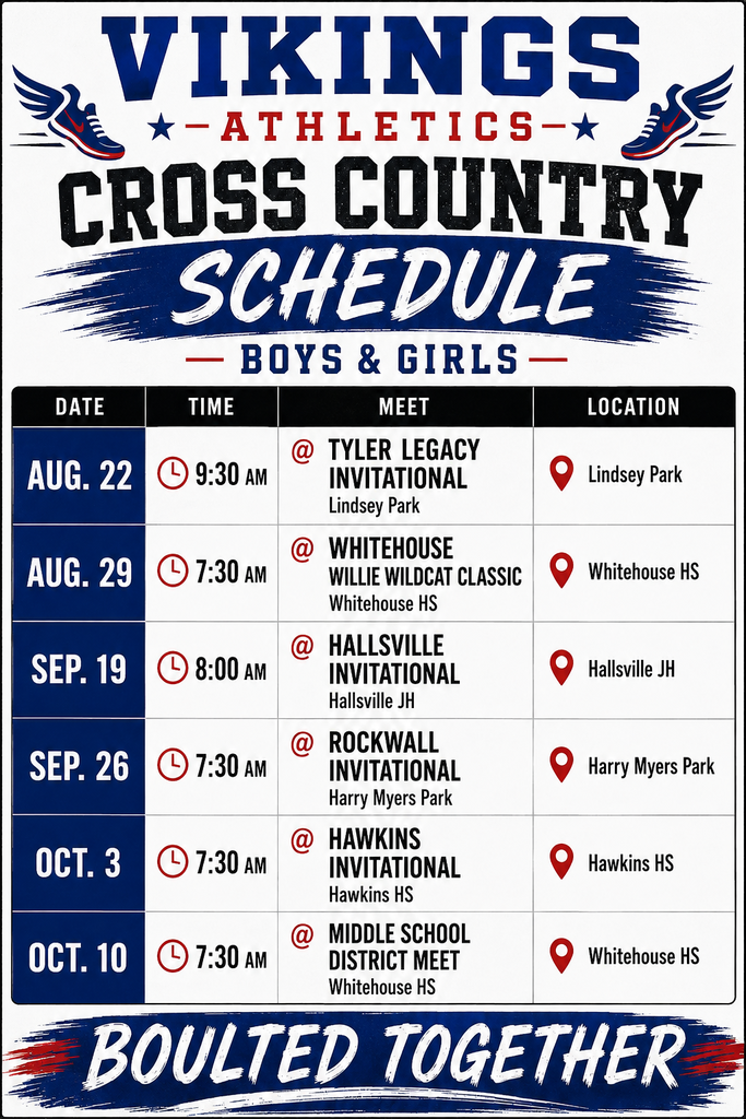 Vikings Athletics Cross Country Schedule 2026 for boys and girls. Meets are: August 22 at 9:30 a.m., Tyler Legacy Invitational at Lindsey Park in Tyler; August 29 at 7:30 a.m., Whitehouse Willie Wildcat Classic at Whitehouse High School; September 19 at 8:00 a.m., Hallsville Invitational at Hallsville Junior High; September 26 at 7:30 a.m., Rockwall Invitational at Harry Myers Park; October 3 at 7:30 a.m., Hawkins Invitational at Hawkins High School; October 10 at 7:30 a.m., Middle School District Meet at Whitehouse High School. Graphic features Vikings Athletics branding in blue, red, black, and white with running shoe icons and the slogan βBoulter Togetherβ at the bottom.