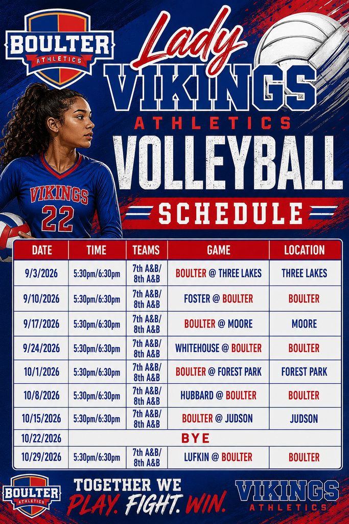 Promotional poster for the Boulter Lady Vikings Athletics 2026 volleyball season. The design uses a blue, red, and white color scheme with the Boulter Athletics logo, a volleyball illustration, and a volleyball player wearing a blue Vikings jersey with the number 22. A schedule table lists games for 7th A&B and 8th A&B teams, played at 5:30 p.m. and 6:30 p.m. Opponents and dates are: Sept. 3 at Three Lakes, Sept. 10 vs. Foster, Sept. 17 at Moore, Sept. 24 vs. Whitehouse, Oct. 1 at Forest Park, Oct. 8 vs. Hubbard, Oct. 15 at Judson, Oct. 22 Bye Week, and Oct. 29 vs. Lufkin. The poster concludes with the slogan, βTogether We Play. Fight. Win.β