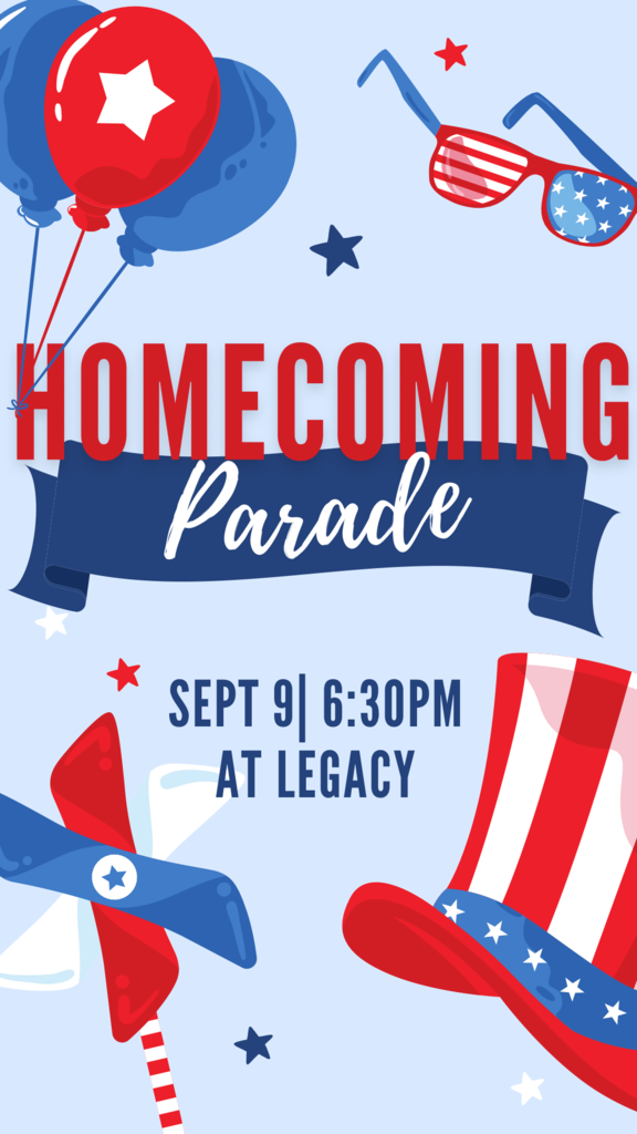Blue background with stars and flags. Text reads "Homecoming Parade" with details: September 9 at 6:30 pm at Legacy.