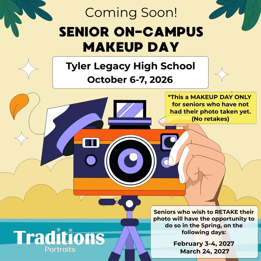 An event poster displays a hand holding a camera, with text: "Coming Soon! Senior On-Campus Makeup Day at Tyler Legacy High School."