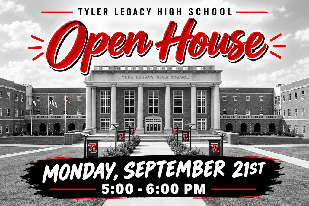 Black and white image of Tyler Legacy High School. Event text reads "Open House" with date and time.