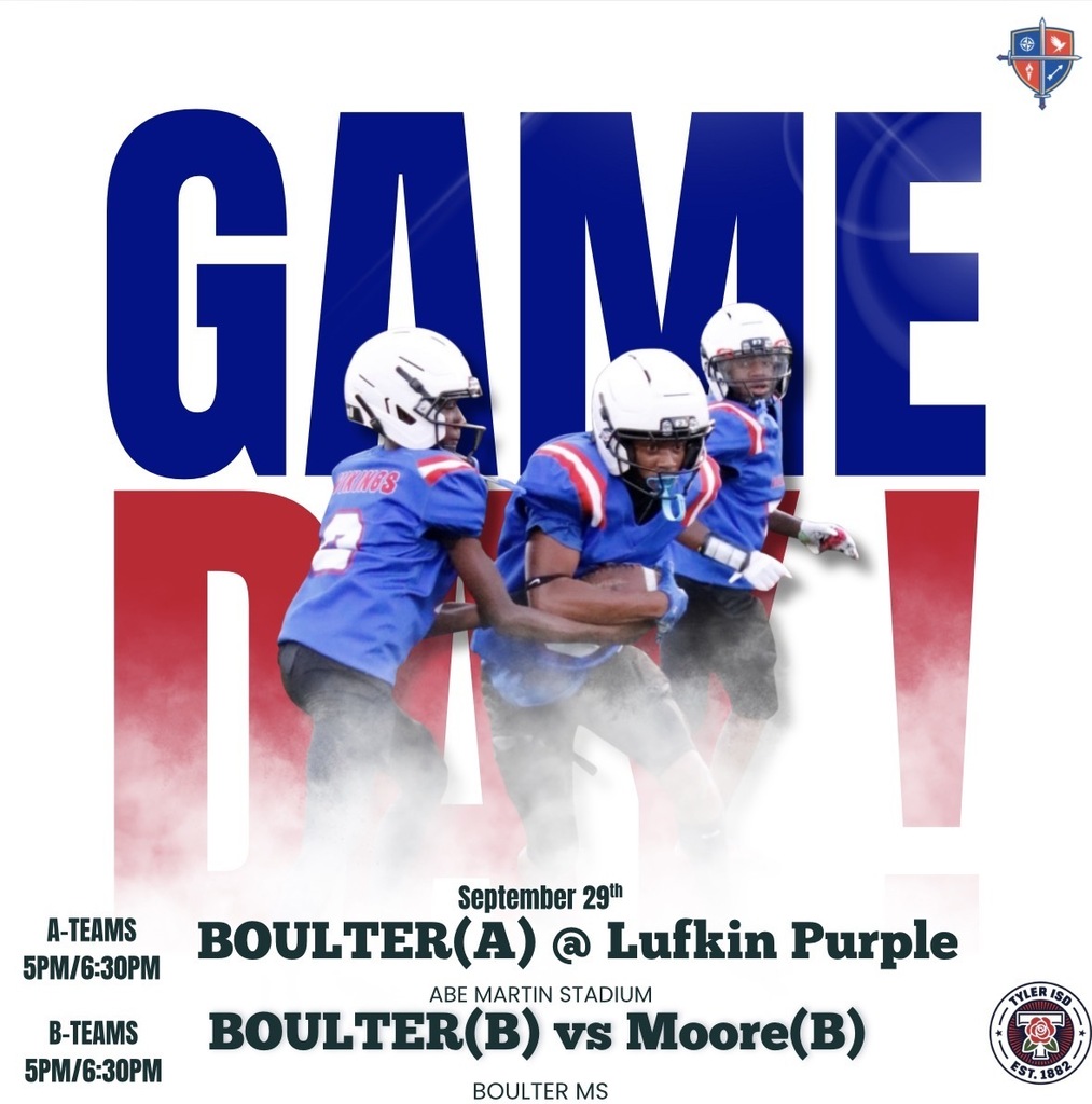 A football game poster shows three players wearing helmets. and blue and red Boulter football uniforms. The text reads "Game Day" and includes event details. GAME DAY! Boulter (A) @ LUFKIN (Lufkin HS ABE MARTIN Stadium) 7th A - 5:00pm 8th A - 6:30 pm Admission: CARD ONLY B-Team: Boulter vs Moore (@ Boulter) 7th B - 5:00pm 8th B - 6:30 pm Admission: CARD ONLY