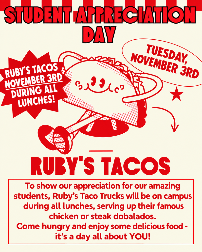 A poster announces Student Appreciation Day on Tuesday, November 3rd. Ruby's Tacos will be available during all lunch times.