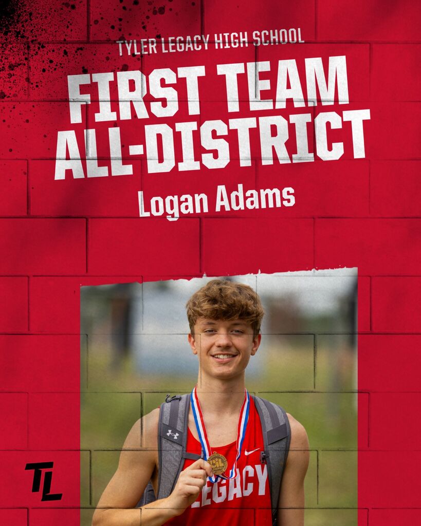 Tyler Legacy First Team All-District