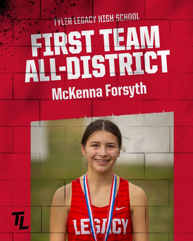 Tyler Legacy First Team All-District