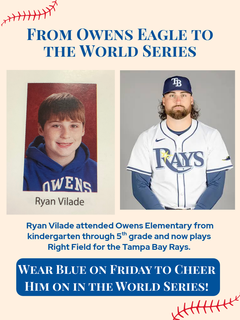 Former Owens Elementary Eagle, Ryan Vilade, is playing in the MLB World Series for the Tampa Bay Rays.