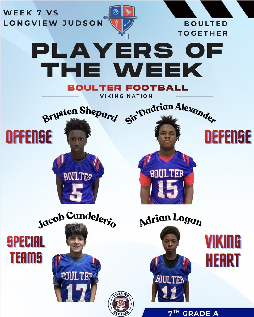 Graphic titled “Week 7 vs Longview Judson - Players of the Week” for Boulter Football Viking Nation. The light blue poster features four football players in blue Boulter football jerseys recognized for their performance. Offensive Player of the Week is Brysten Shepard (#5). Defensive Player of the Week is Sir’Dadrian Alexander (#15). Special Teams Player of the Week is Jacob Candelerio (#17). Viking Heart honoree is Adrian Logan (#11). The Boulter crest appears at the top alongside the slogan “Boulted Together.” A Tyler ISD logo and a “7th Grade A” banner appear at the bottom.