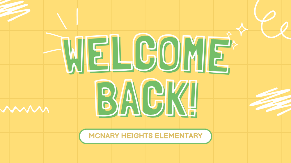 Welcome Back! McNary Heights Elementary 