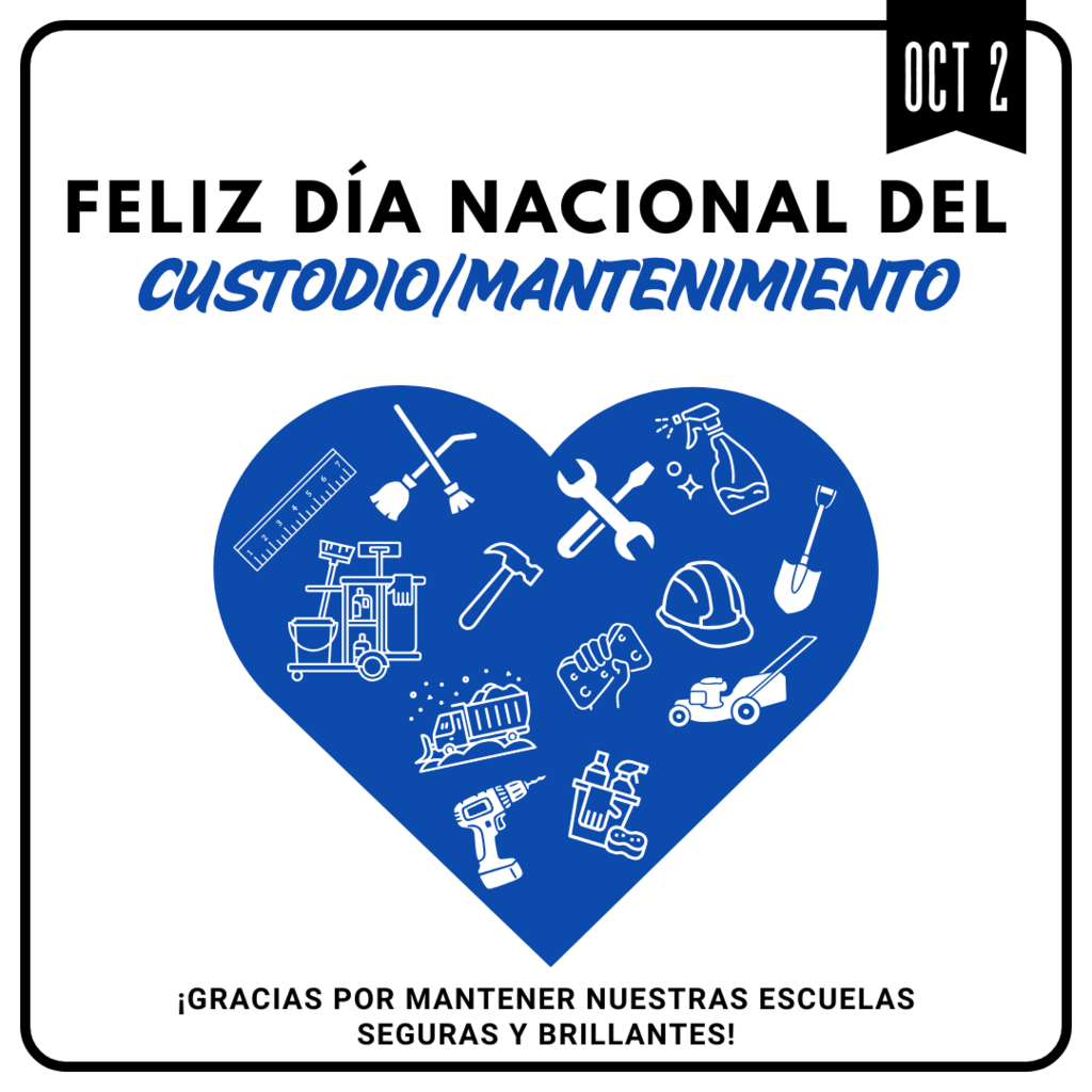 oct 2. Feliz día nacional de custodio/mantenimiento. Gracias por mantener nuestras escuelas seguras y brillantes.