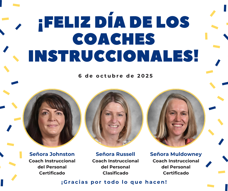 Feliz día de los coaches instruccionales 6 de octubre de 2025. Señora Johnston Coach instruccional del personal certificado. Señora Russell Coach instruccional del personal clasificado. Señora Muldowney Coach instruccional del personal certificado gracias por todo lo que hacen
