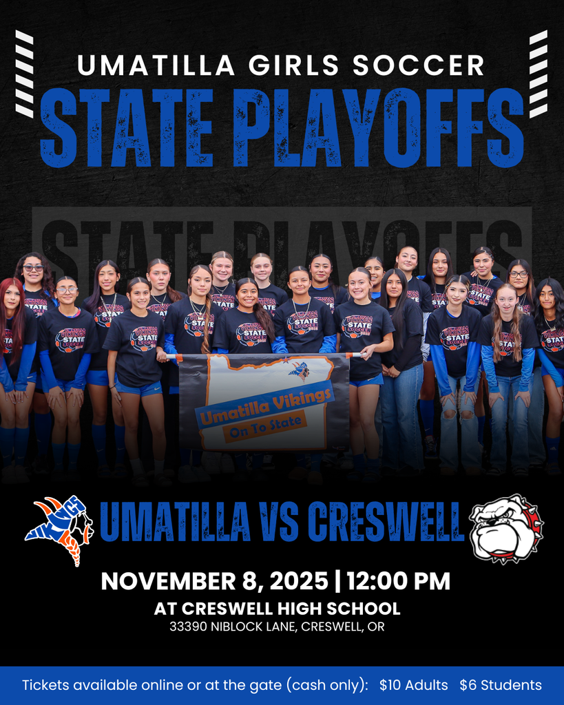 Umatilla Girls Soccer State Playoffs Umatilla vs Creswell November 8, 2025 12:00 pm at Creswell High School 33390 Niblock Lane, Creswell, OR Tickets available online or at the gate (cash only): $10 Adults $6 Students 