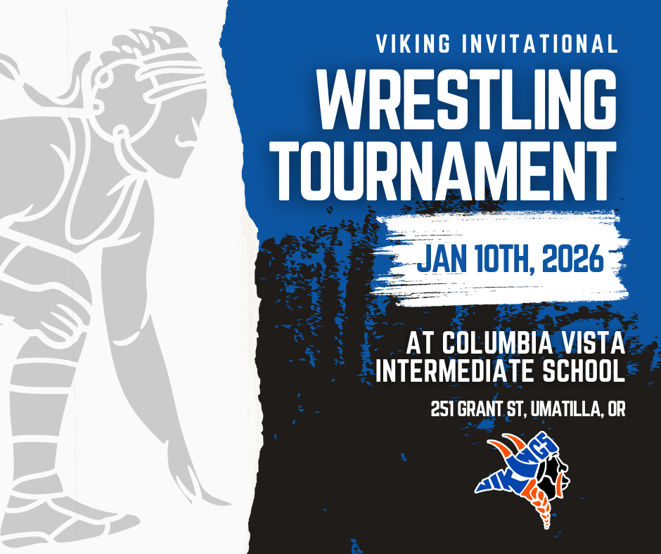Viking Invitational Wrestling Tournament Jan 10th, 2026 At Columbia Vista Intermediate School 251 Grant St, Umatilla, OR 