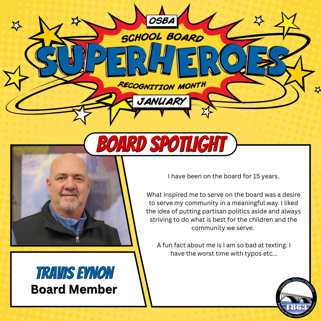 OSBA School Board Superheroes Recognition Month January Board Spotlight Travis Eynon Board Member I have been on the board for 15 years What inspired me to serve on the board was a desire to serve my community in a meaningful way. I liked the idea of putting partisan politics aside and always striving to do what is best for the children and the community we serve. A fun fact about is I am so bad at texting. I have the worst time with types etc...  Umatilla School District logo