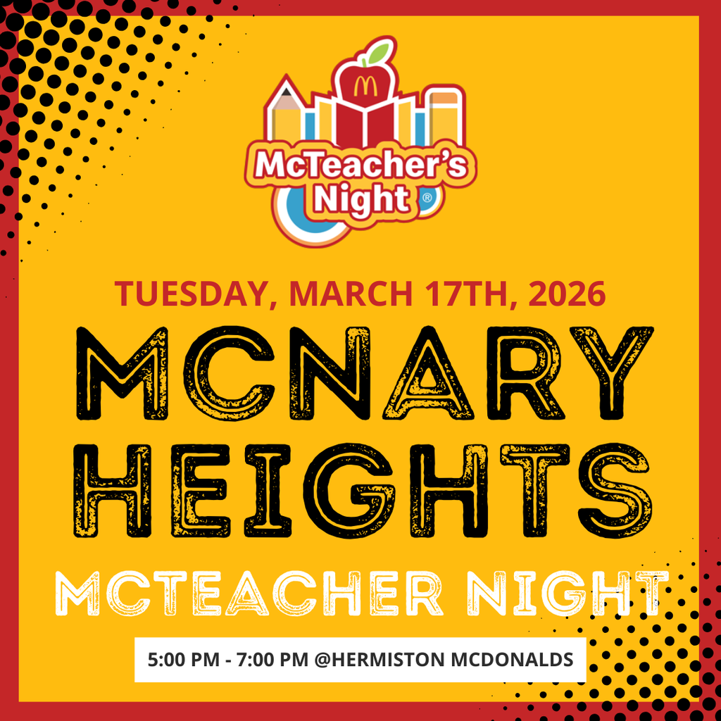 McTeacher's Night Tuesday, March 17th, 2026. McNary Heights McTeacher Night 5:00 pm - 7:00 pm @ Hermiston McDonalds