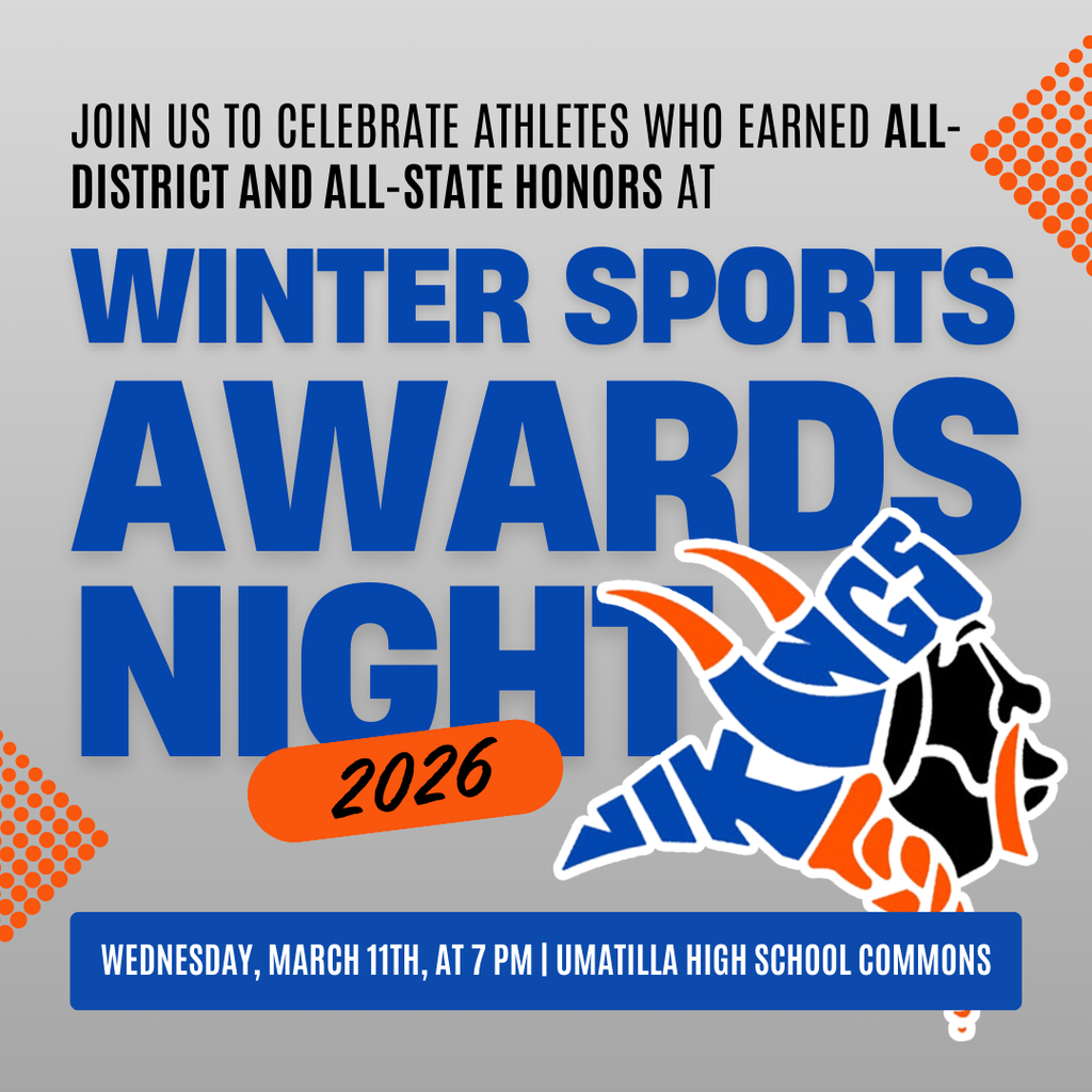Join us to celebrate athletes who earned all-district and all-state honors at Winter Sports Awards Night 2026. Wednesday, March 11th, at 7pm at Umatilla High School Commons