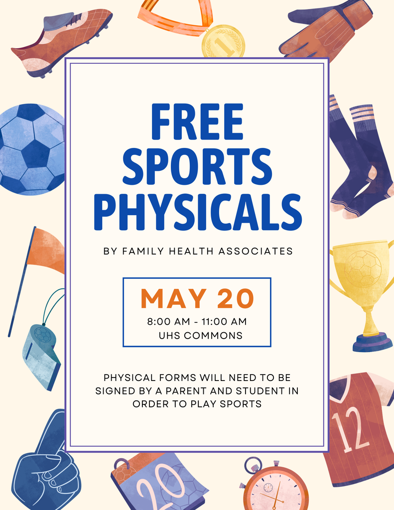 Free Sports Physicals by Family Health Associates May 20 8:00 am - 11:00 am UHS commons Physical forms will need to be signed by a parent and student in order to play sports 