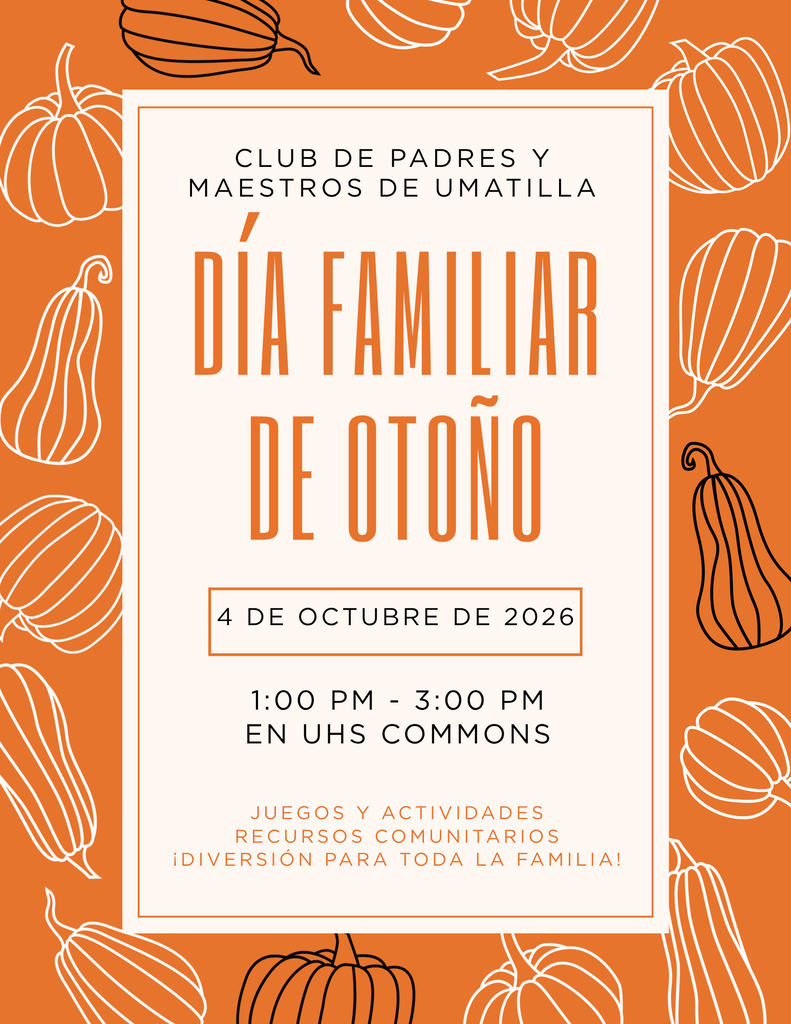 Club de padres y maestros de Umatilla Día Familiar de Otoño 4 de Octubre de 2026 1:00 PM - 3:00 PM EN UHS Commons Juegos y actividades recursos comunitarios diversión para toda la familia!