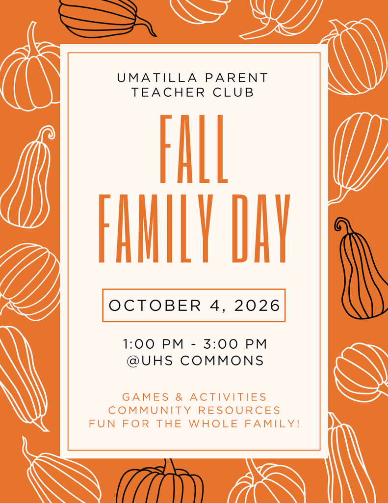 Umatilla Parent Teacher Club Fall Family Day October 4, 2026 1:00 PM - 3:00 PM @ UHS Commons Games & Activities community resources fun for the whole family!
