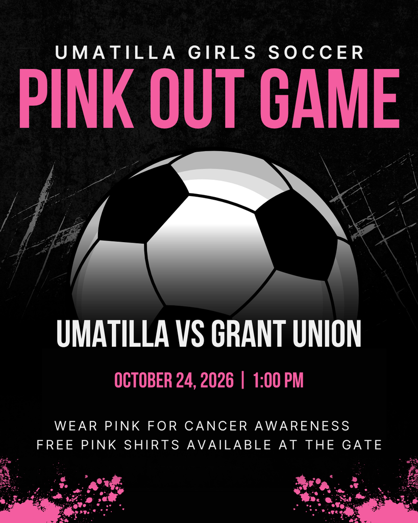 Flyer for the Umatilla Girls Soccer Pink Out Game on Saturday, October 24, 2026, at 1:00 PM against Grant Union. The flyer features a black textured background with large pink lettering that reads “PINK OUT GAME” and a large black-and-white soccer ball in the center. Below the soccer ball, white text reads “UMATILLA VS GRANT UNION,” followed by the date and time in pink. At the bottom, the flyer reads “WEAR PINK FOR CANCER AWARENESS” and “FREE PINK SHIRTS AVAILABLE AT THE GATE.” Pink paint splatter graphics decorate the bottom corners of the flyer.