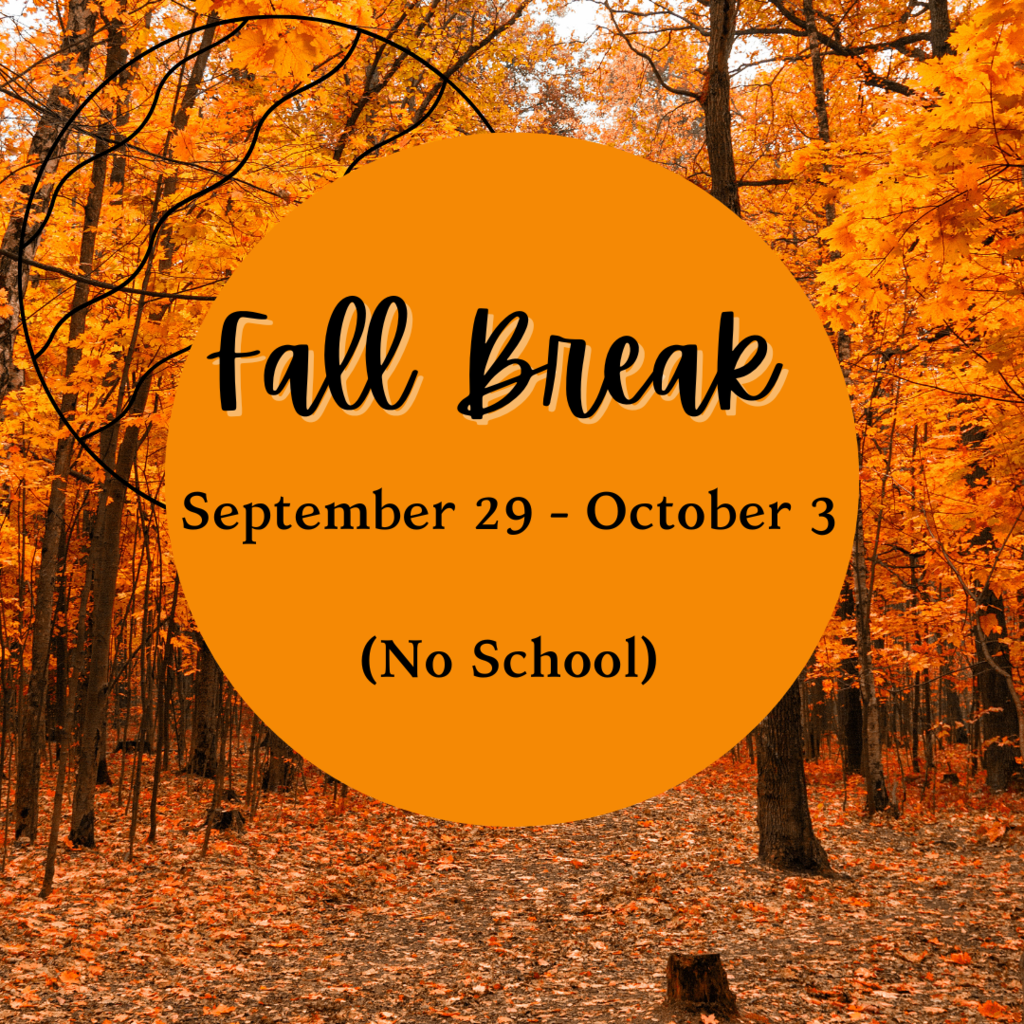 Fall Break September 29 - October 3  (No School)