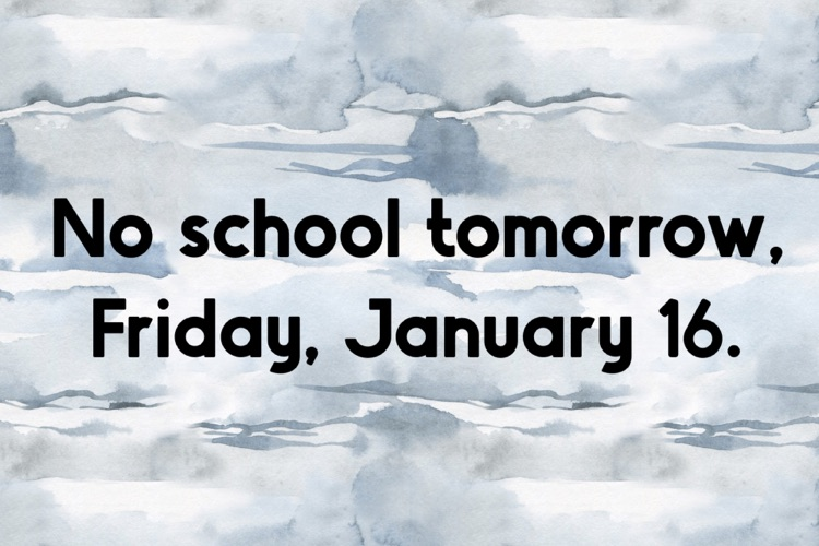 no school tomorrow 