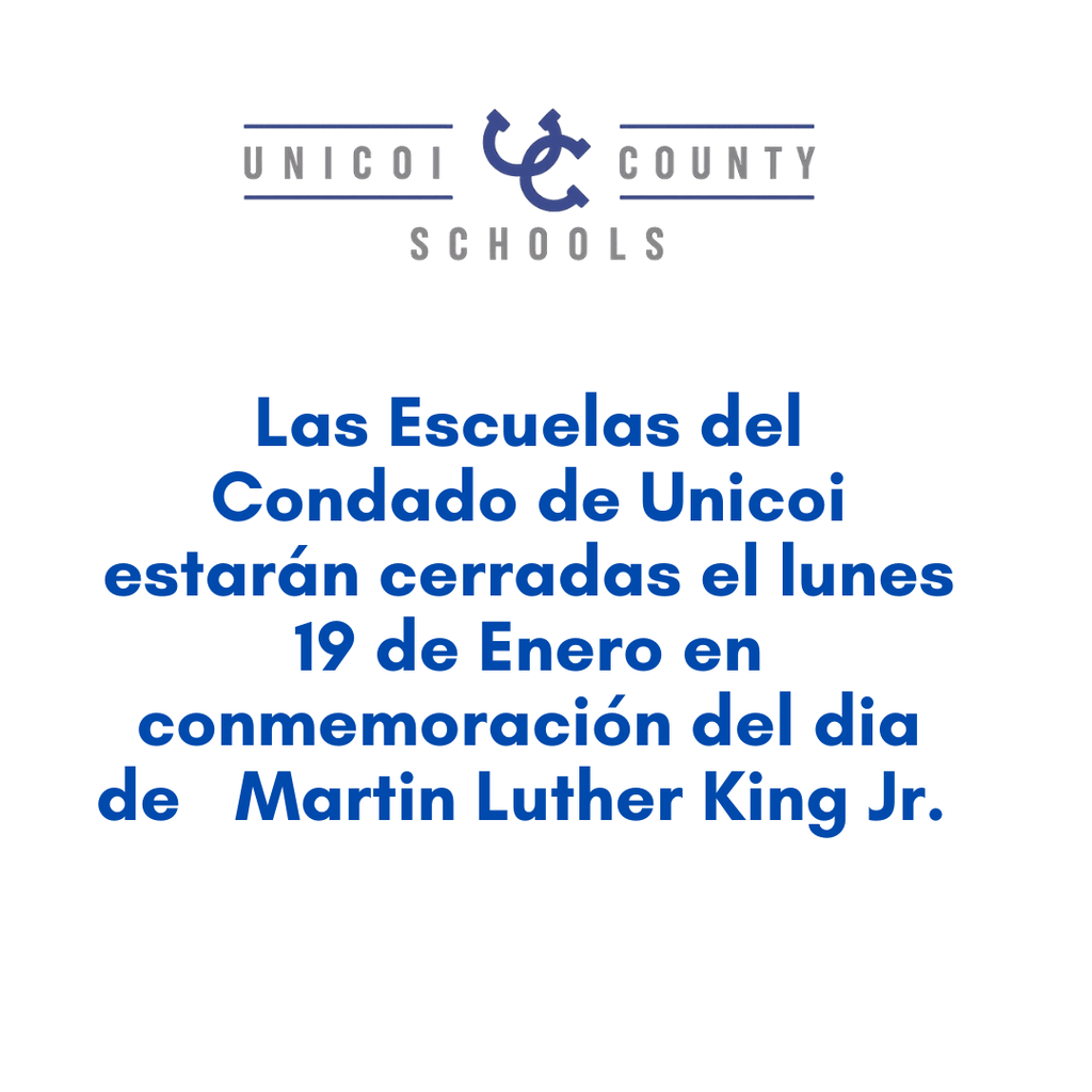 Las Escuelas del Condado de Unicoi estarán cerradas el lunes 19 de Enero en conmemoración del dia de   Martin Luther King Jr.