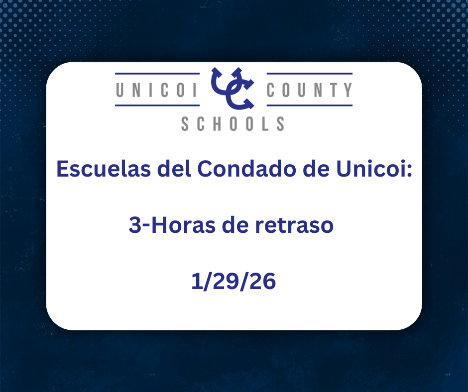 Escuelas del Condado de Unicoi: 3-Horas de retraso  1/29/26