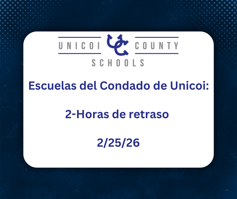 Escuelas del Condado de Unicoi: 2-Horas de retraso  2/25/26