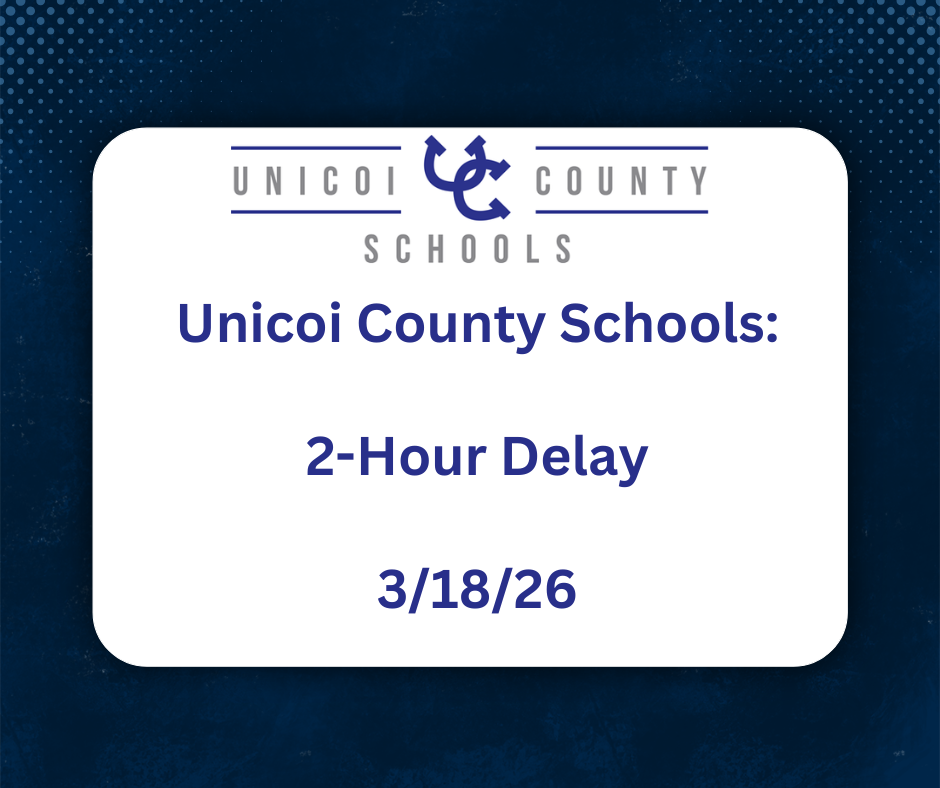 Unicoi County Schools: 2-Hour Delay 3/18/26