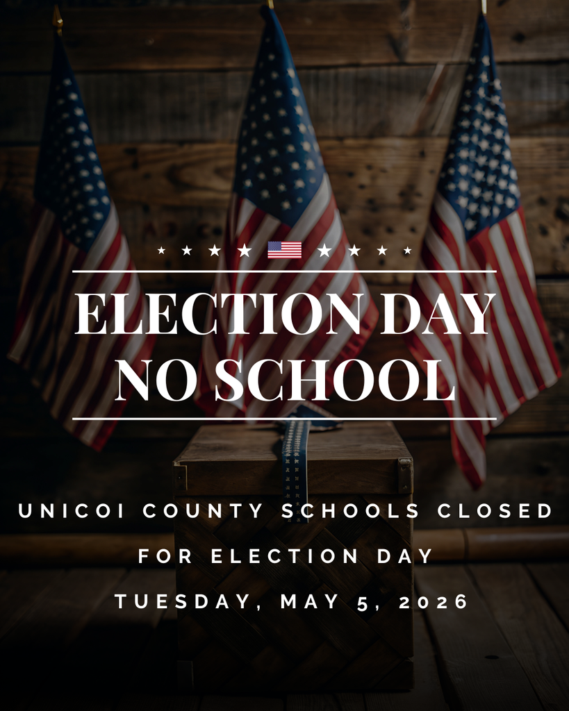Election Day No school Unicoi County Schools Closed for Election Day Tuesday, May 5, 2026