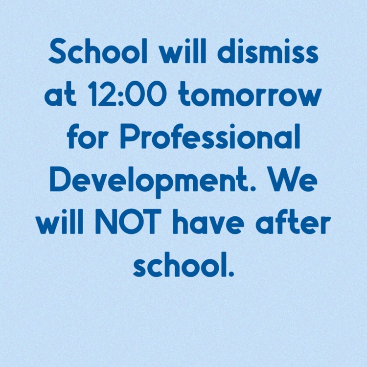 early dismissal tomorrow for professional development