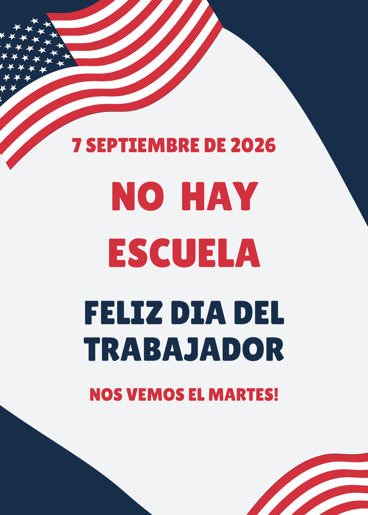7 Septiembre de 2026 No hay Escuela Feliz dia del trabajador Nos vemos el martes!