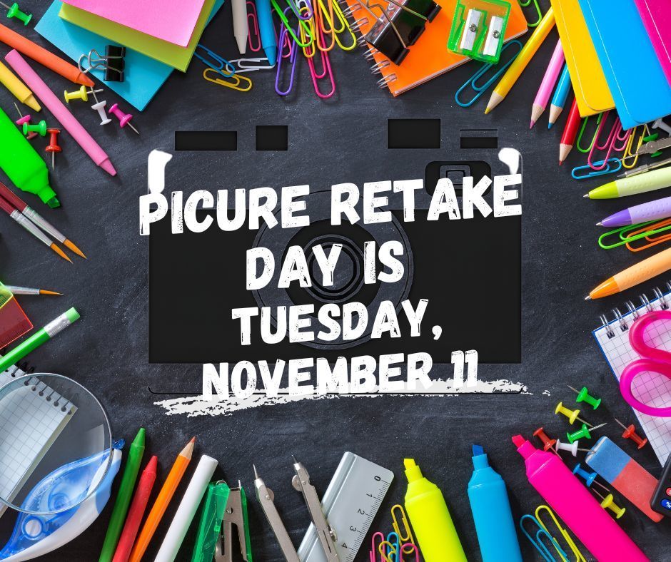 Picture Retake Day is Tuesday, November 11th.