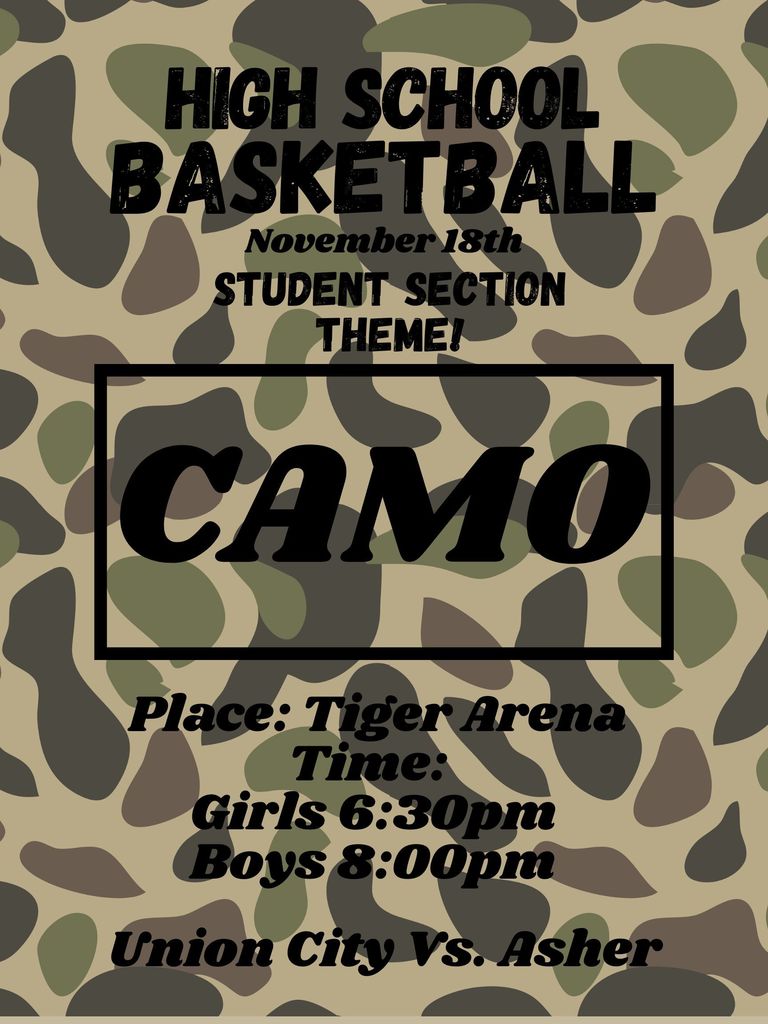 Camo Theme for HS basketball game.  Girls begin at 6:30 with boys game to follow