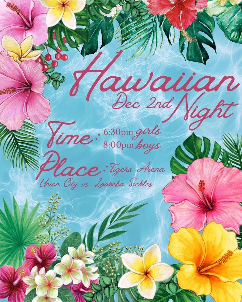 Tonight's Student Section Theme is Hawaiian!!  Can't wait to see you there!  Girls game starts at 6:30.